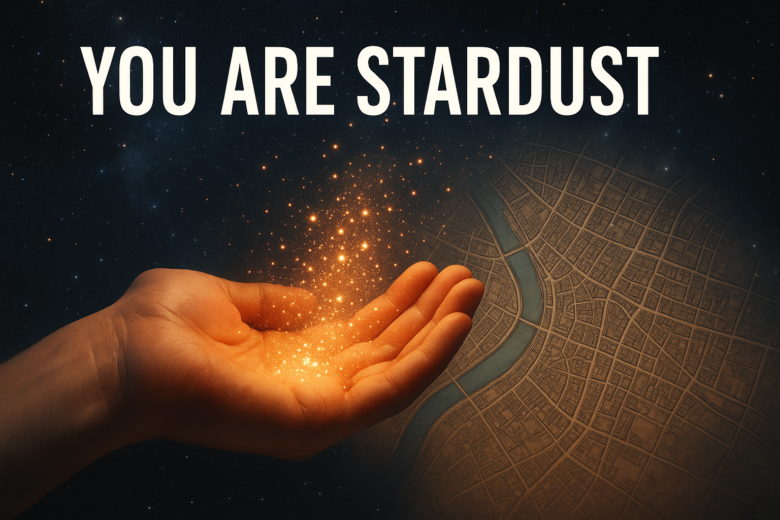 You Are Stardust The Cosmic Origins of You