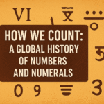 How We Count A Global History of Numbers